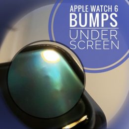 apple watch with bumps under screen