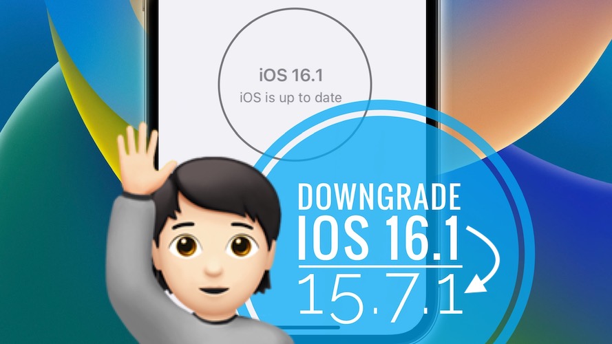 downgrade iOS 16.1 to 15