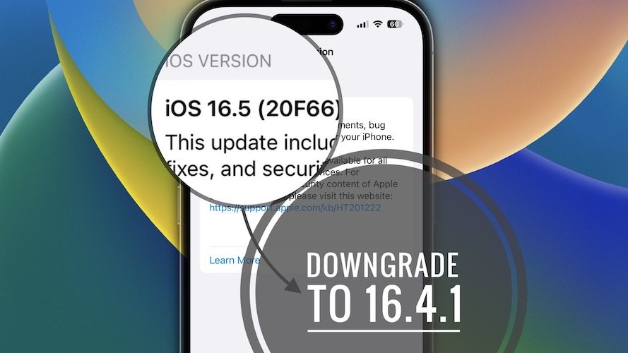 downgrade iOS 16.5 to 16.4.1
