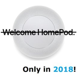 homepod launch delayed for 2018