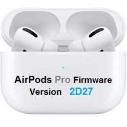 Airpods Pro firmware 2D27