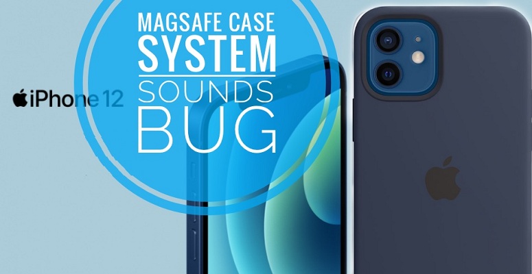 iPhone 12 MagSafe case lock screen sound bug