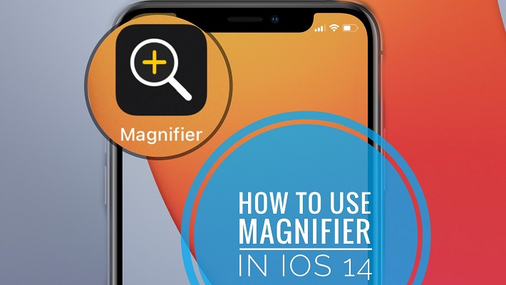 Magnifier app on Home Screen in iOS 14