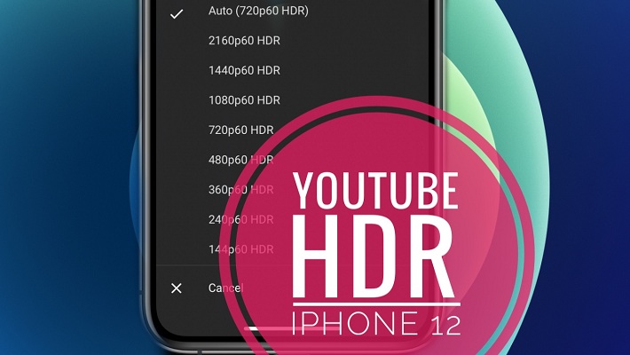 YouTube HDR support for iPhone 12