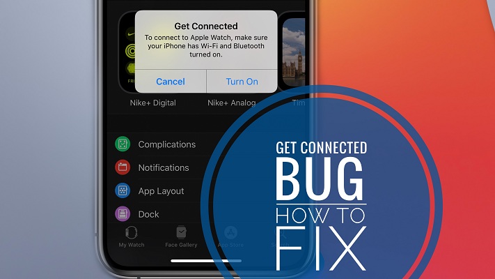 how to fix Apple Watch 'Get Connected' error