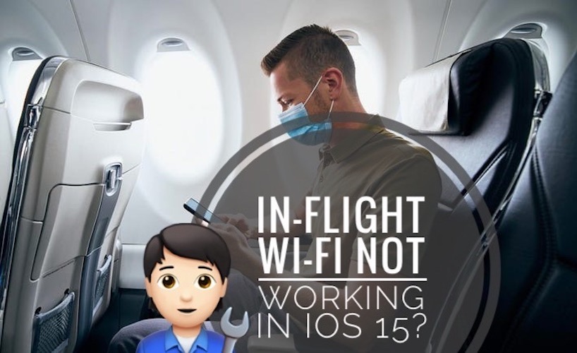 Airline Inflight WiFi not working in iOS 15
