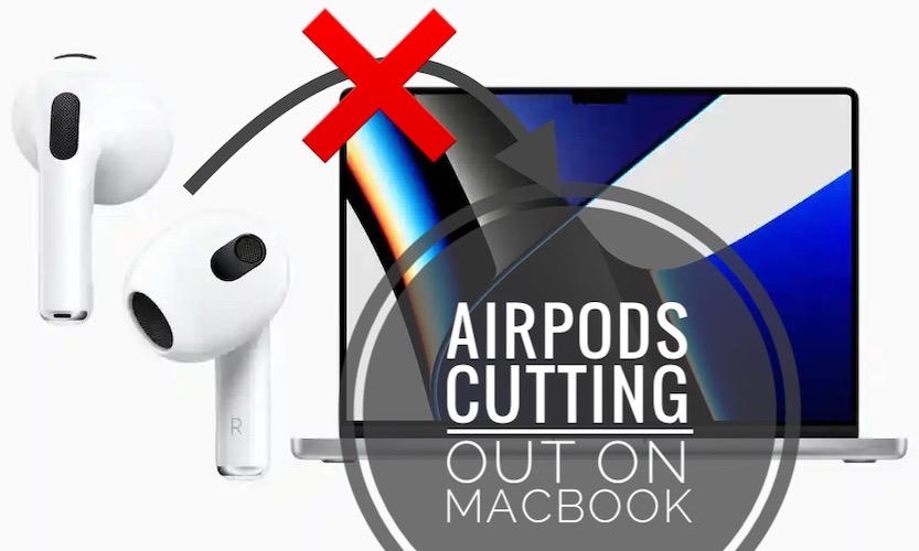 AirPods cutting out on MacBook