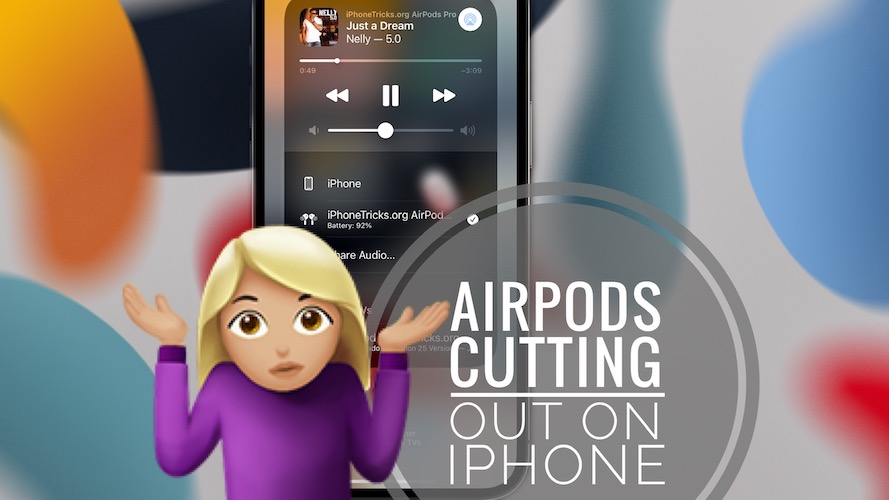 AirPods cutting out on iPhone