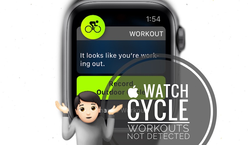 Apple Watch Cycling workout not detected