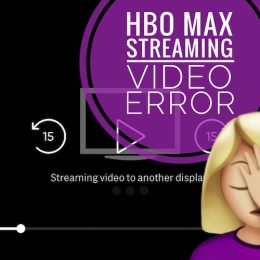 HBO Max Streaming video to another display error
