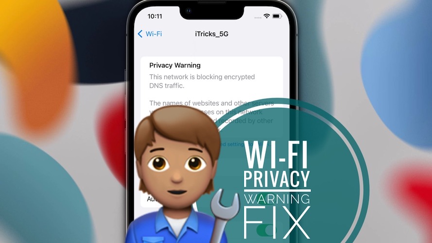 WiFi Privacy Warning issue
