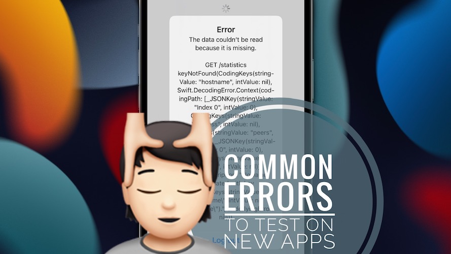 common errors to test on iOS apps