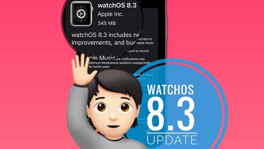 watchOS 8.3 Features, Bug Fixes & Improvements (Soon!)