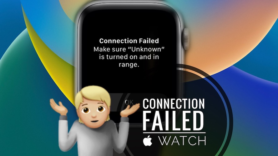 Connection Failed on Apple Watch