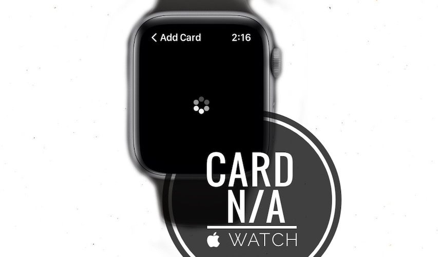 card not working on Apple Watch