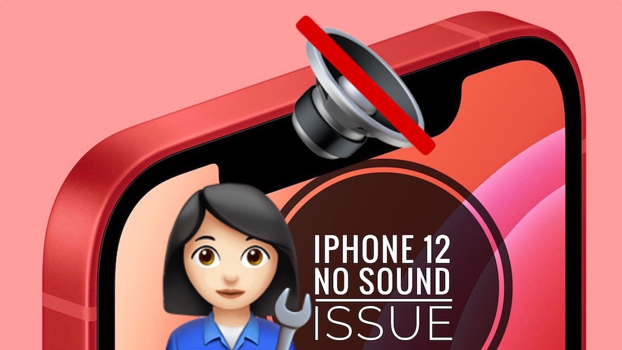 iPhone 12 no sound issue