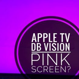apple tv dolby vision pink screen