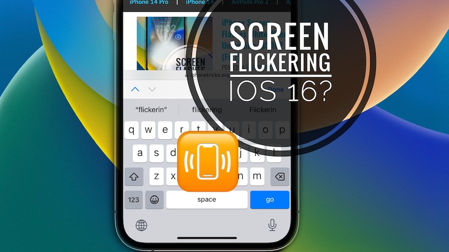 iphone screen flickering ios 16