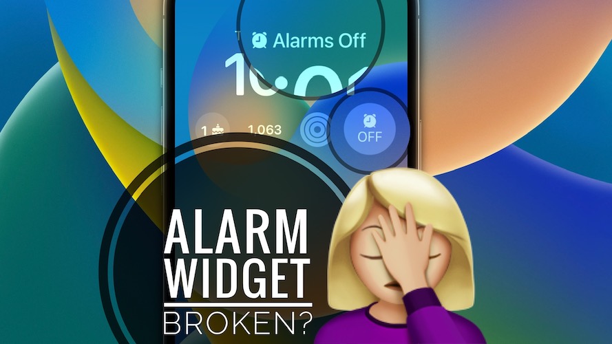 alarm widget broken ios 16.1