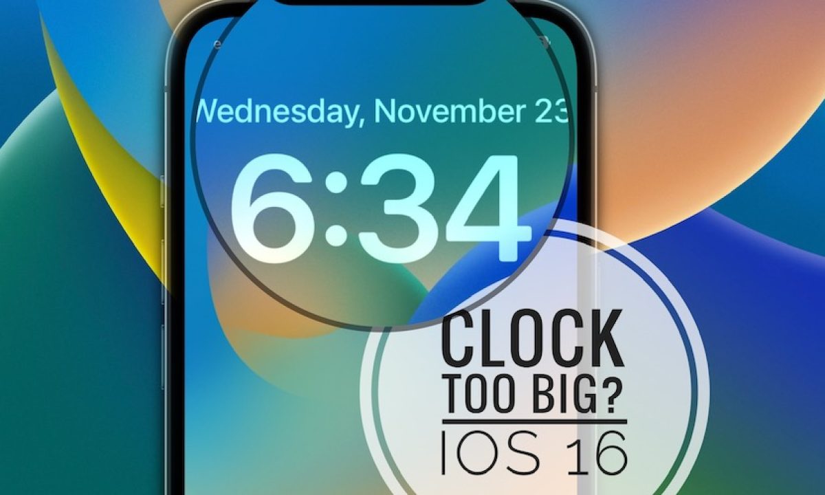 Clock Too Big iOS 16 Lock Screen Issue? [How To Edit]