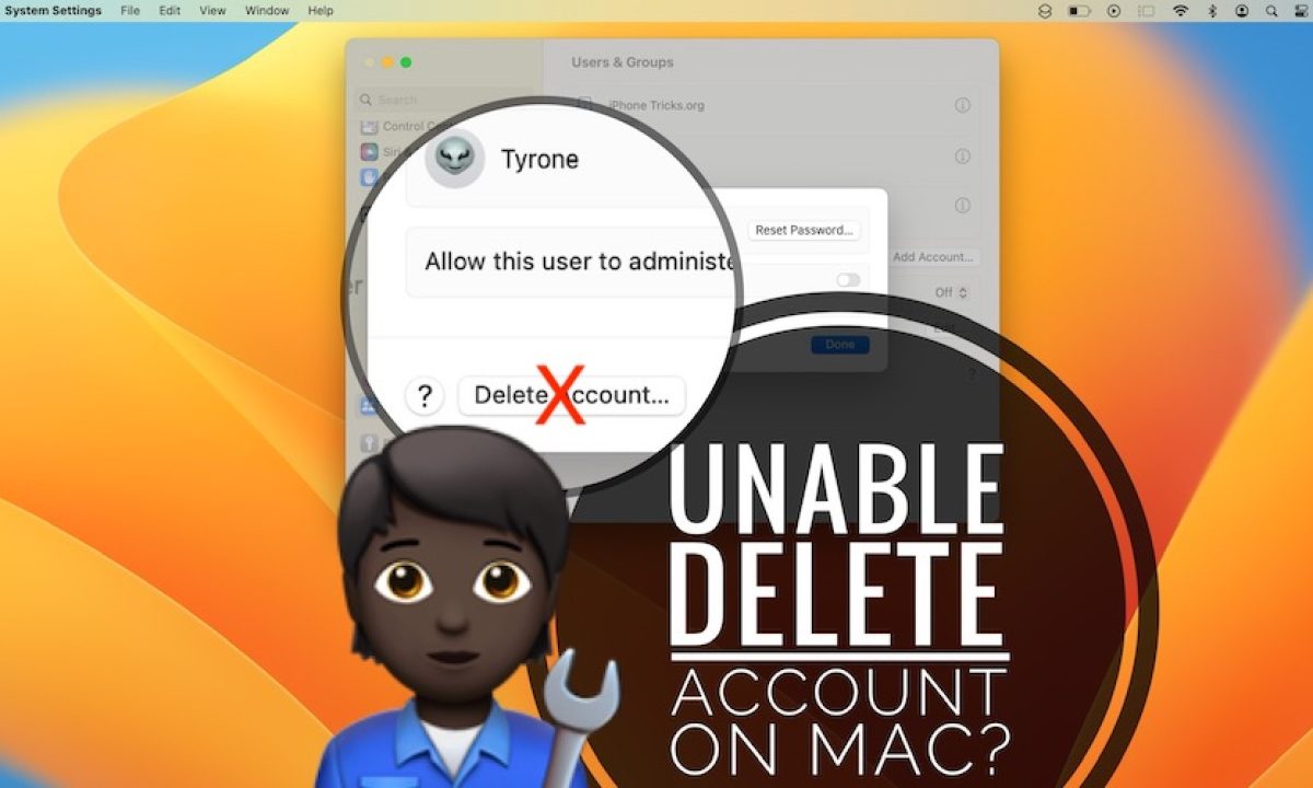 Unable To Delete Mac User Account In macOS Ventura? (Fix?)