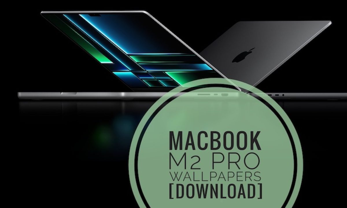 M2 Max MacBook Pro Wallpapers For 2023 Macs [Download]