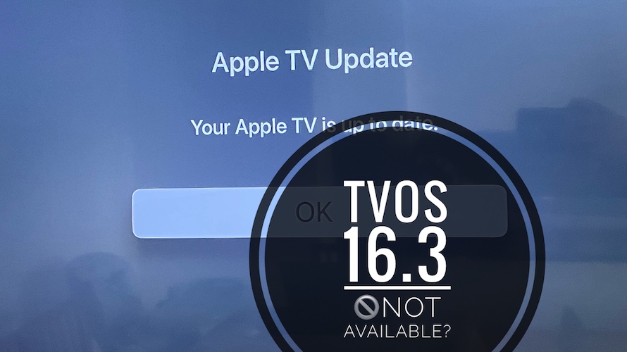 tvOS 16.3 not available