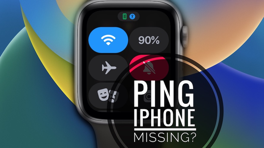 ping iphone not available on apple watch