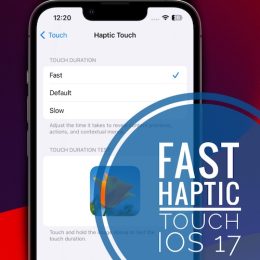 fast haptic touch iOS 17