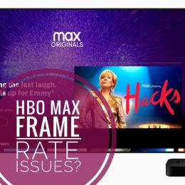 HBO Max frame rate issues Apple TV