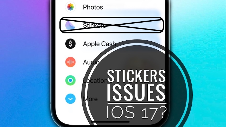 stickers not working ios 17 bug
